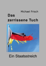 Das zerrissene Tuch - Michael Frisch