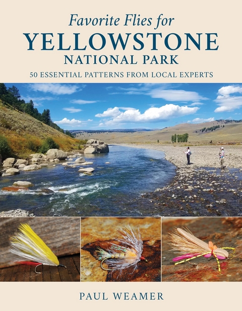 Favorite Flies for Yellowstone National Park -  Paul Weamer