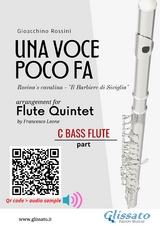 C Bass Flute part of "Una voce poco fa" for Flute Quintet - Gioacchino Rossini, a cura di Francesco Leone