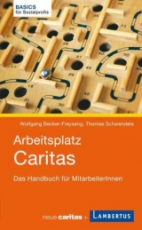 Arbeitsplatz Caritas - Wolfgang Becker-Freyseng, Thomas Schwendele