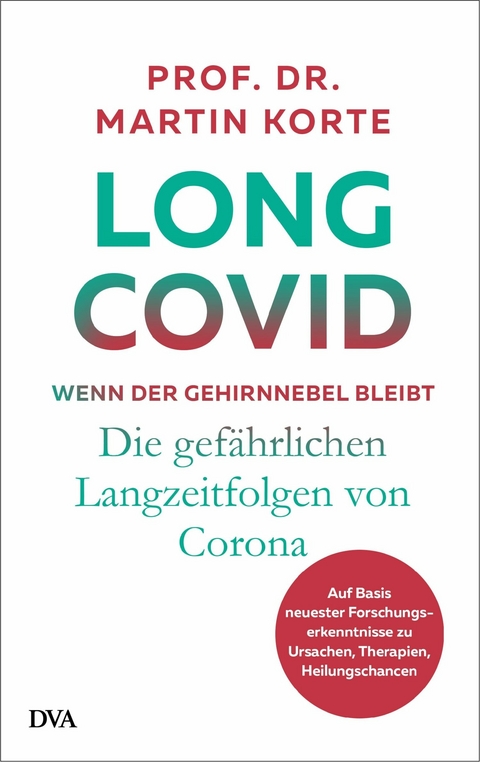 Long Covid – wenn der Gehirnnebel bleibt - Martin Korte