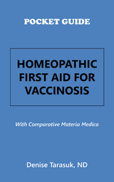 Pocket Guide Homeopathic First Aid for Vaccinosis - Denise Tarasuk ND