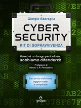 Cybersecurity kit di sopravvivenza. Il Web è un luogo pericoloso - Giorgio Sbaraglia