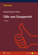 Fälle zum Europarecht - Hans-Wolfgang Arndt, Kristian Fischer, Thomas Fetzer