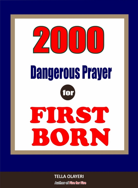 2000 Dangerous Prayer for First Born -  Tella Olayeri