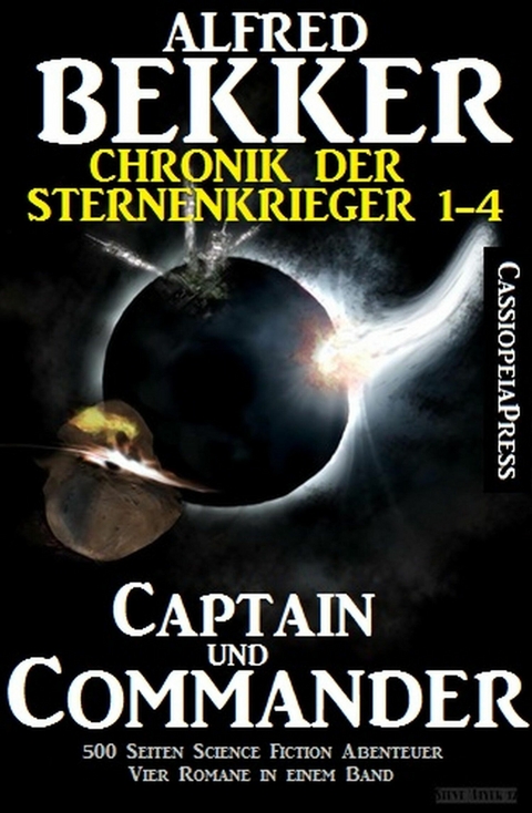 Chronik der Sternenkrieger - Captain und Commander -  Alfred Bekker