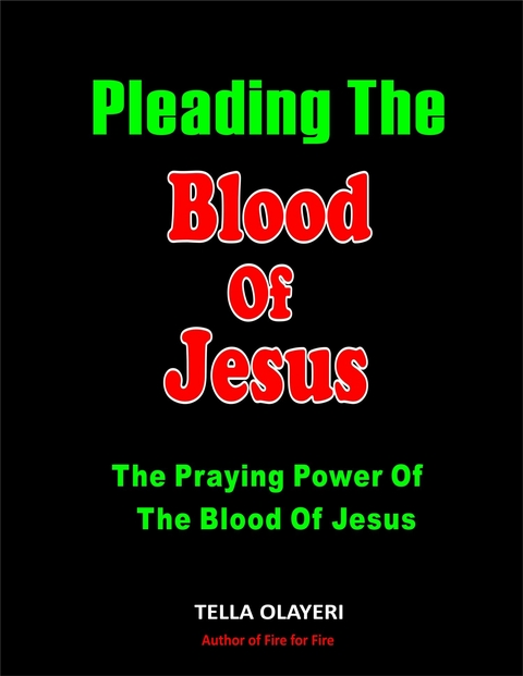 Pleading The Blood Of Jesus -  Tella Olayeri