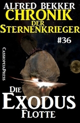 Die Exodus-Flotte - Chronik der Sternenkrieger #36 - Alfred Bekker