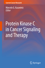 Protein Kinase C in Cancer Signaling and Therapy - 