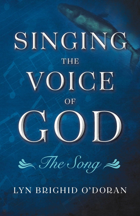 Singing the Voice of God -  Lyn Brighid O'Doran