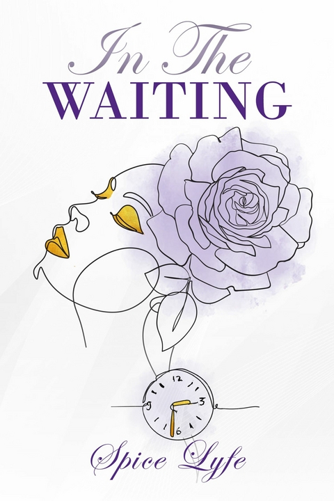 In The Waiting -  Spice Lyfe