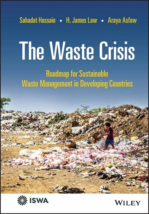 The Waste Crisis - Sahadat Hossain, H. James Law, Araya Asfaw