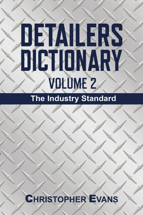 Detailers Dictionary Volume 2 -  Christopher Evans