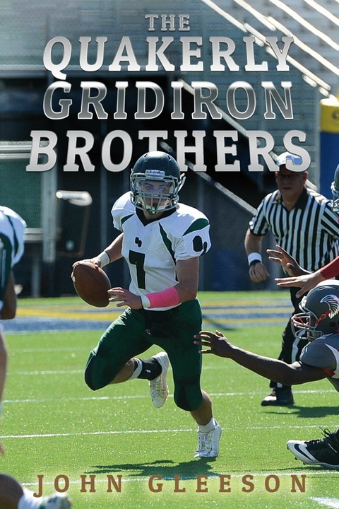 Quakerly Gridiron Brothers -  John Gleeson