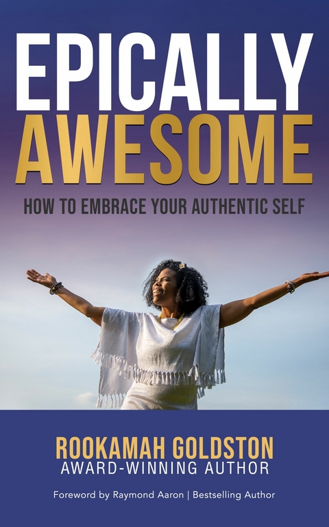 EPICALLY AWESOME -  Rookamah Goldston