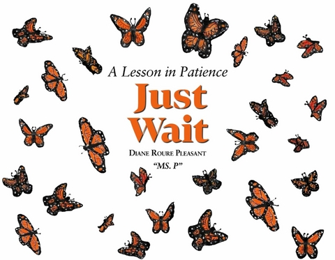 Just Wait -  Diane Roure Pleasant