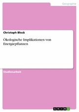 Ökologische Implikationen von Energiepflanzen - Christoph Block