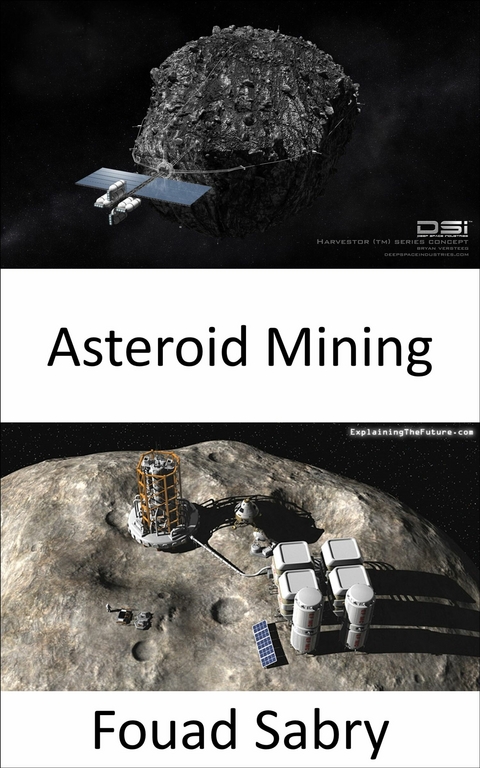 Asteroid Mining -  Fouad Sabry