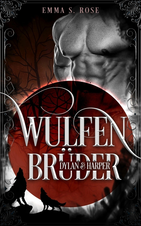 Wulfenbrüder: Dylan&Harper - Emma S. Rose