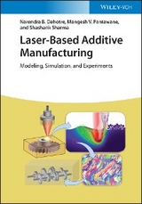 Laser-Based Additive Manufacturing - Narendra B. Dahotre, Mangesh V. Pantawane, Shashank Sharma