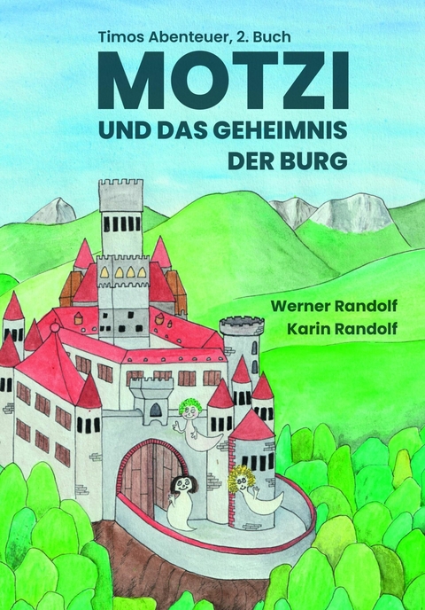 Motzi und das Geheimnis der Burg -  Werner Randolf