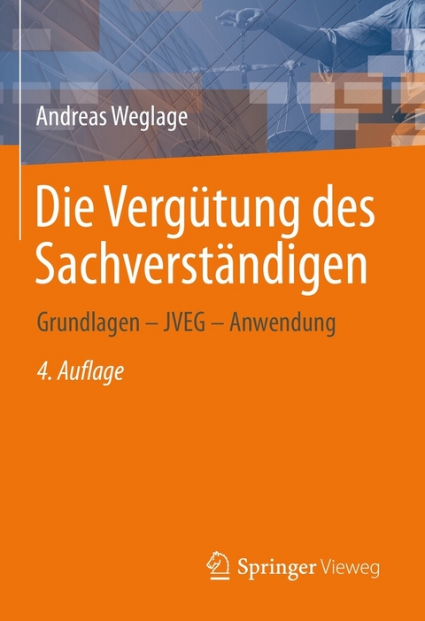 Die Vergütung des Sachverständigen - Andreas Weglage