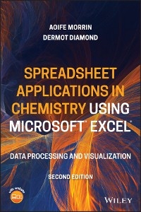 Spreadsheet Applications in Chemistry Using Microsoft Excel - Aoife Morrin, Dermot Diamond