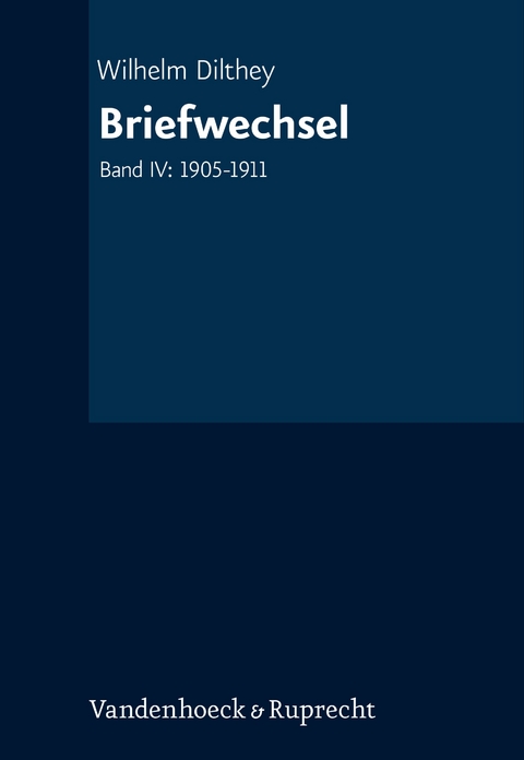 Briefwechsel -  Wilhelm Dilthey