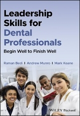 Leadership Skills for Dental Professionals - Raman Bedi, Andrew Munro, Mark Keane