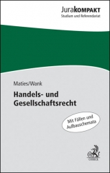 Handels- und Gesellschaftsrecht - Martin Maties, Rolf Wank