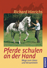 Pferde schulen an der Hand - Richard Hinrichs