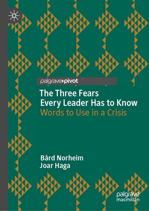 The Three Fears Every Leader Has to Know - Bård Norheim, Joar Haga