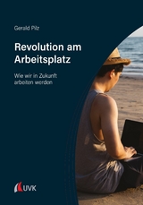 Revolution am Arbeitsplatz - Gerald Pilz