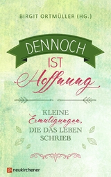 Dennoch ist Hoffnung - 