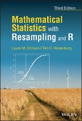 Mathematical Statistics with Resampling and R - Laura M. Chihara, Tim C. Hesterberg