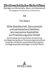 Stille Gesellschaft, Genussrecht und partiarisches Darlehen als mezzanine Kapitaltitel zur Finanzierung einer GmbH - Tim Ebert