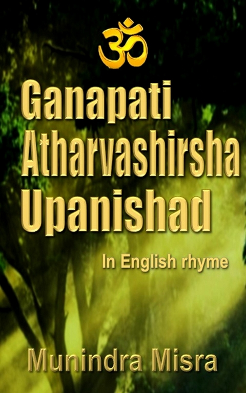 Ganapati Atharvashirsha Upanishad -  Munindra Misra