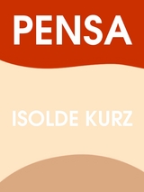 Pensa - Isolde Kurz