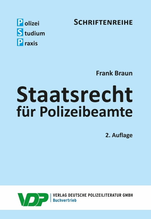 Staatsrecht für Polizeibeamte - Frank Braun