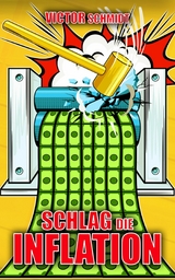 Schlag die Inflation - Victor Schmidt