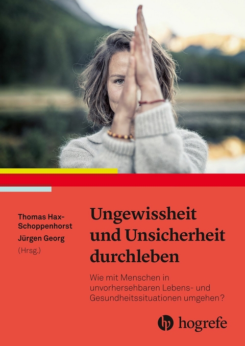 Ungewissheit und Unsicherheit durchleben - 