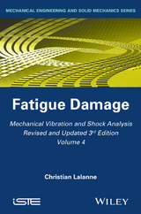 Mechanical Vibration and Shock Analysis, Volume 4, Fatigue Damage - Christian Lalanne