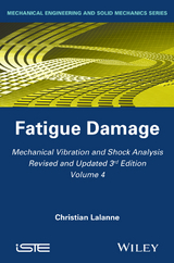 Mechanical Vibration and Shock Analysis, Volume 4, Fatigue Damage - Christian Lalanne