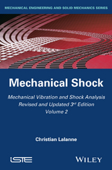 Mechanical Vibration and Shock Analysis, Volume 2, Mechanical Shock - Christian Lalanne