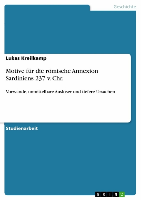 Motive für die römische Annexion Sardiniens 237 v. Chr. - Lukas Kreilkamp