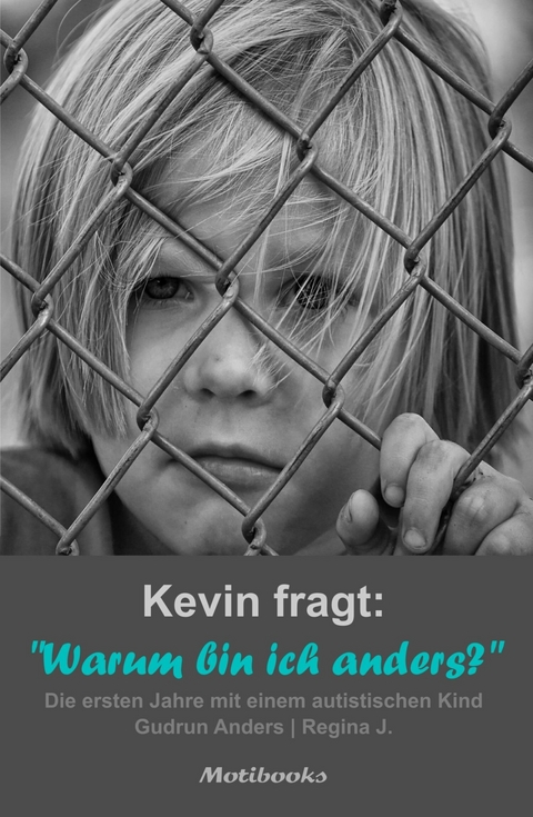 Kevin fragt: "Warum bin ich anders?" - Gudrun Anders