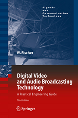 Digital Video and Audio Broadcasting Technology - Walter Fischer