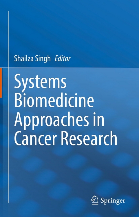 Systems Biomedicine Approaches in Cancer Research - 