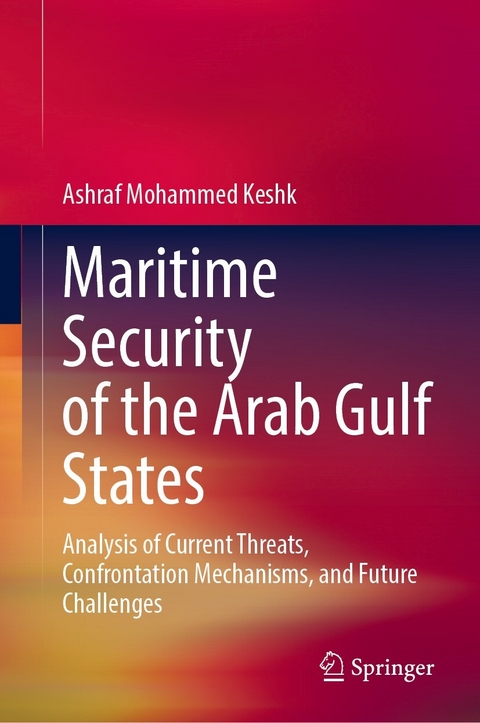 Maritime Security of the Arab Gulf States - Ashraf Mohammed Keshk