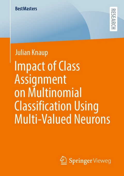 Impact of Class Assignment on Multinomial Classification Using Multi-Valued Neurons - Julian Knaup